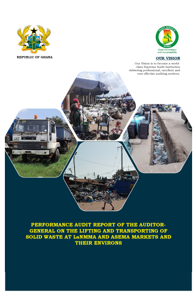 Performance audit report of the Auditor-General on the lifting and transporting of solid waste at LaNMMA and ASEMA markets and their environs